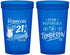 Custom 21st Birthday 22 oz Translucent Cups - Drink Responsibly Tomorrow | 340015