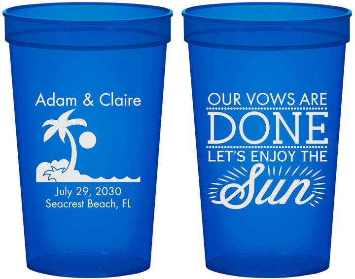 Custom Wedding 22 oz Translucent Cups - Vows Are Done Enjoy Sun | 348