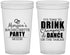 Custom Bachelorette 22 oz Translucent Cups - Drink Champagne Dance | 60154