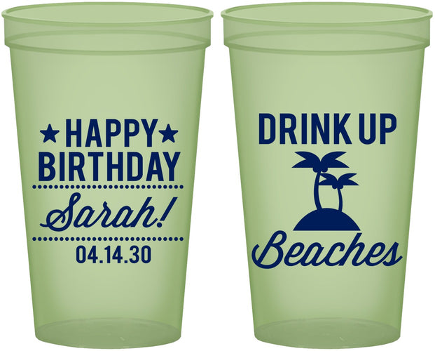 Custom Birthday 22 oz Glow In The Dark Cups - Drink Up Beaches | 20209
