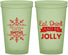 Custom Christmas 22 oz Glow In The Dark Cups - Eat Drink Jolly | 280040