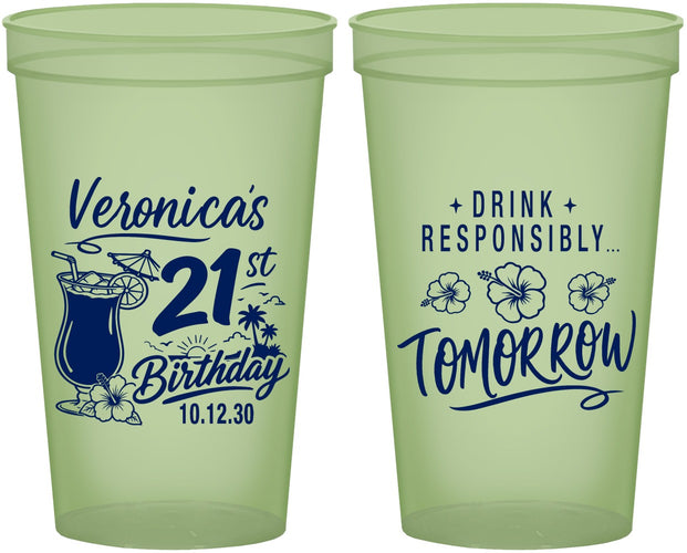Custom 21st Birthday 22 oz Glow In The Dark Cups - Drink Responsibly Tomorrow | 340015