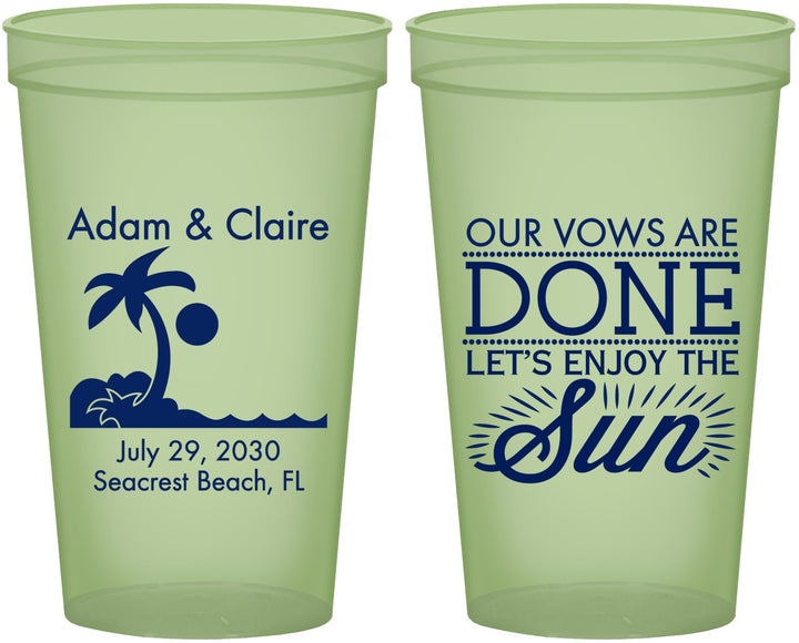 Custom Wedding 22 oz Glow In The Dark Cups - Vows Are Done Enjoy Sun | 348