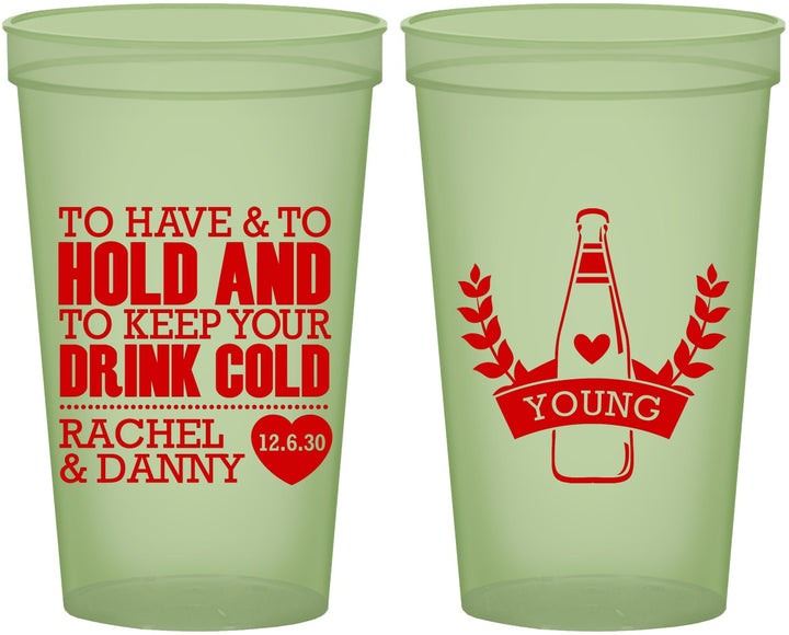 Custom Wedding 22 oz Glow In The Dark Cups - To Have And To Hold | 383