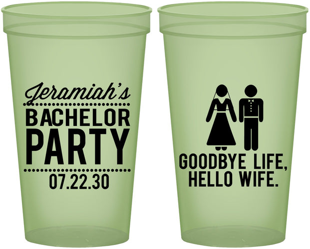 Custom Bachelor Party 22 oz Glow In The Dark Cups - Goodbye Life Hello Wife | 40019