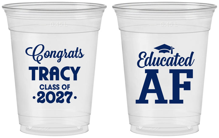 Custom Graduation 16 oz Soft Sided Clear Cups - Class Of 2027 Educated Af | 130015
