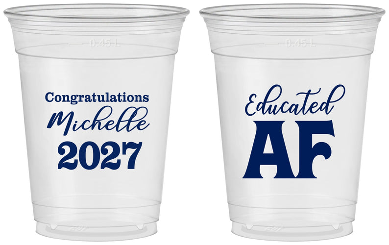 Custom Graduation 16 oz Soft Sided Clear Cups - Class Of 2027 Educated Af | 130018