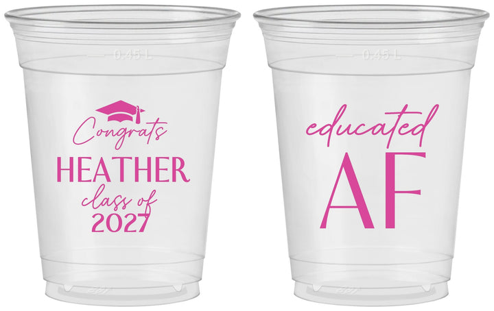 Custom Graduation 16 oz Soft Sided Clear Cups - Class Of 2027 Educated Af | 130019