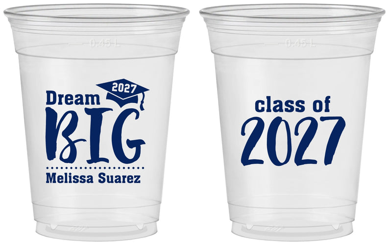 Custom Graduation 16 oz Soft Sided Clear Cups - Class Of 2027 Dream Big | 130038