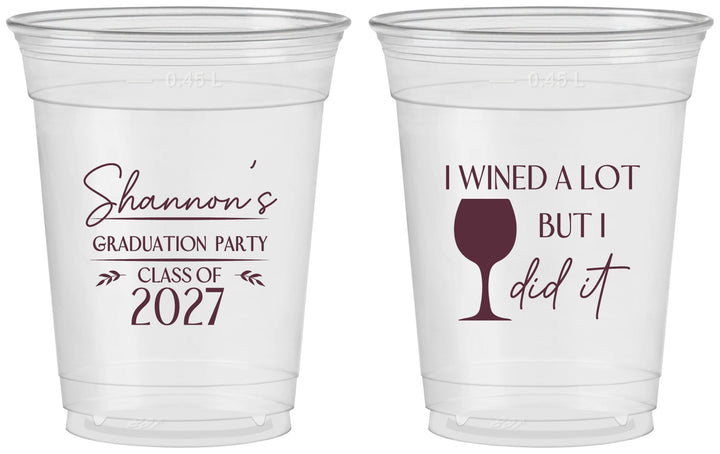 Custom Graduation 16 oz Soft Sided Clear Cups - Class Of 2027 Wined A Lot | 130044