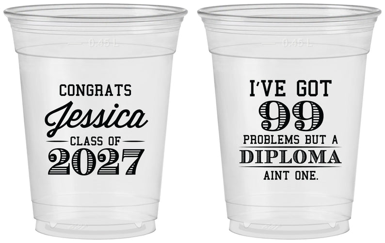 Custom Graduation 16 oz Soft Sided Clear Cups - Class Of 2027 99 Problems | 130047