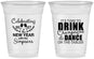 Custom New Years 16 oz Soft Sided Clear Cups - 2027 Drink Dance | 170002