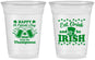 Custom St Patricks Day 16 oz Soft Sided Clear Cups - Eat Drink Be Irish | 200002