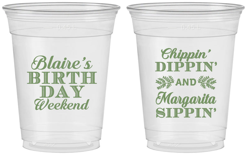 Custom Birthday 16 oz Soft Sided Clear Cups - Chippin Dippin Sippin | 20008