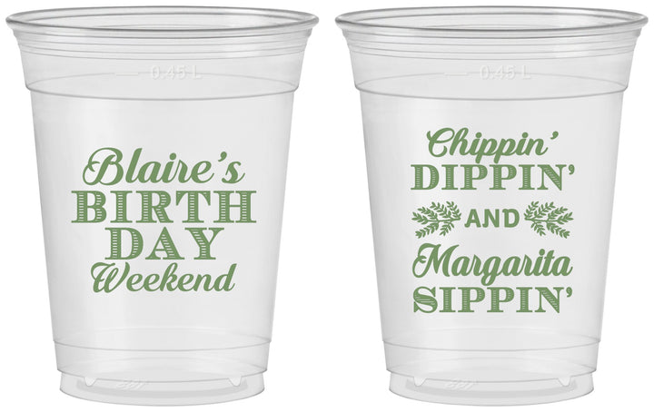 Custom Birthday 16 oz Soft Sided Clear Cups - Chippin Dippin Sippin | 20008