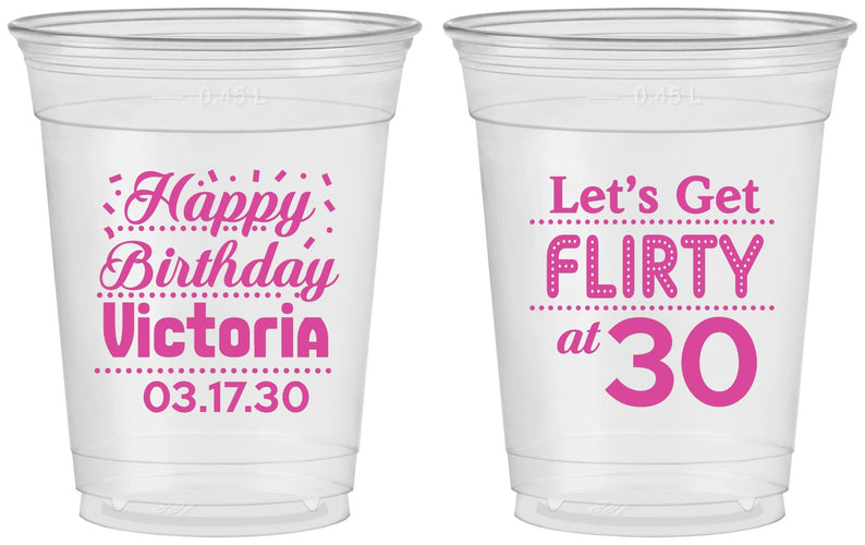 Custom Birthday 16 oz Soft Sided Clear Cups - Flirty At 30 | 20015