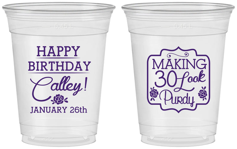 Custom Birthday 16 oz Soft Sided Clear Cups - 30 Look Purdy | 20022