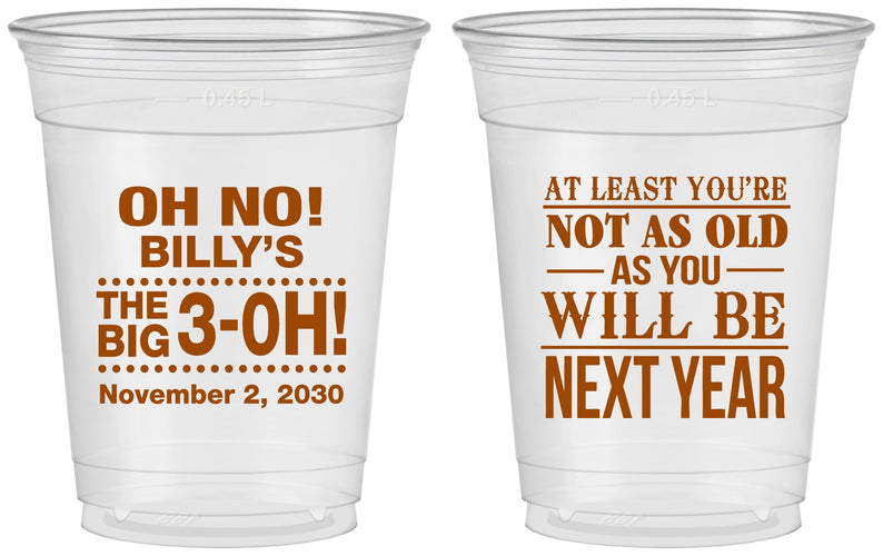 Custom Birthday 16 oz Soft Sided Clear Cups - 30th Big 3 Oh | 20125