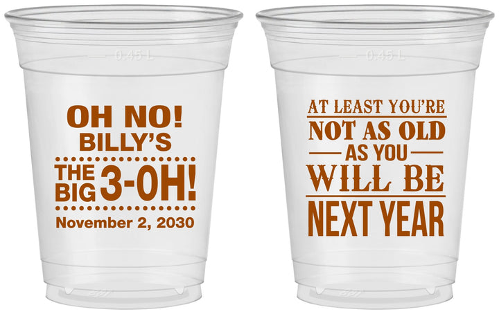 Custom Birthday 16 oz Soft Sided Clear Cups - 30th Big 3 Oh | 20125