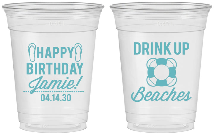 Custom Birthday 16 oz Soft Sided Clear Cups - Drink Up Beaches | 20207