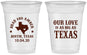 Custom Wedding 16 oz Soft Sided Clear Cups - Our Love Is As Big As Texas | 236
