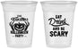Custom Halloween 16 oz Soft Sided Clear Cups - Eat Drink Be Scary | 250033