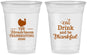 Custom Thanksgiving 16 oz Soft Sided Clear Cups - Eat Drink Thankful | 260036