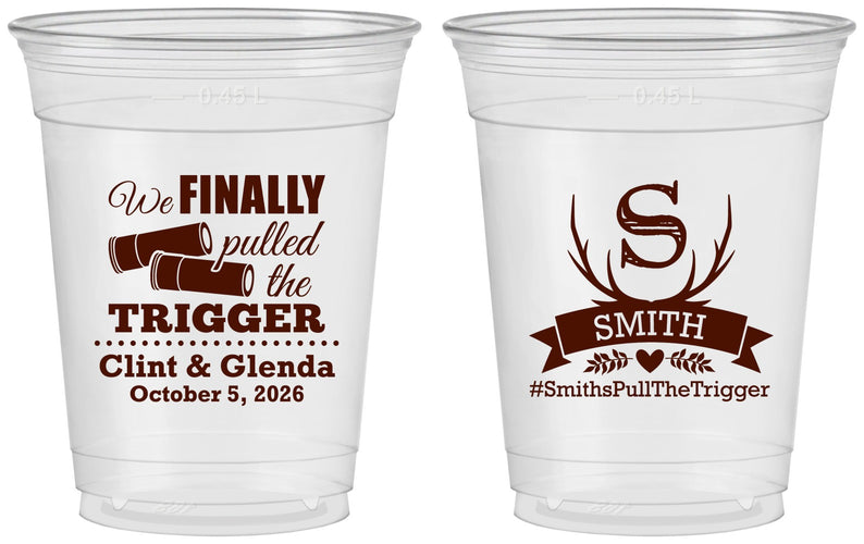 Custom Wedding 16 oz Soft Sided Clear Cups - Finally Pull The Trigger | 264