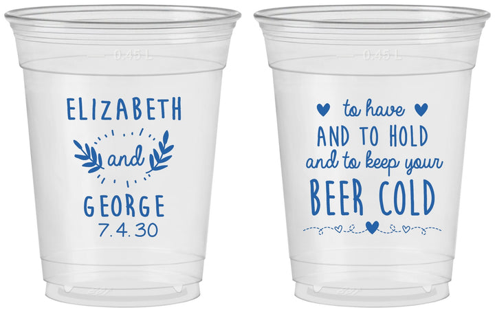Custom Wedding 16 oz Soft Sided Clear Cups - To Have And To Hold | 281