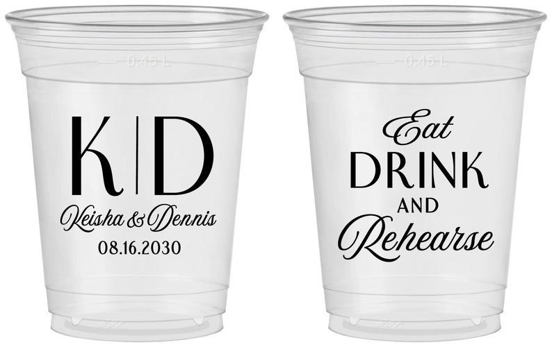 Custom Rehearsal Dinner 16 oz Soft Sided Clear Cups - Eat Drink Rehearse | 30000