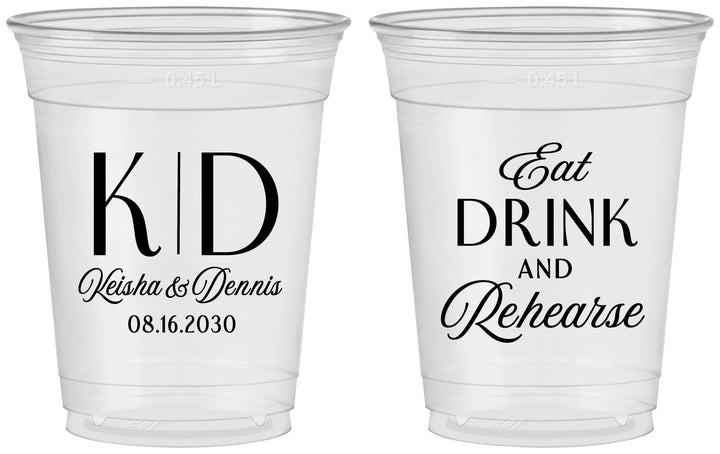 Custom Rehearsal Dinner 16 oz Soft Sided Clear Cups - Eat Drink Rehearse | 30000