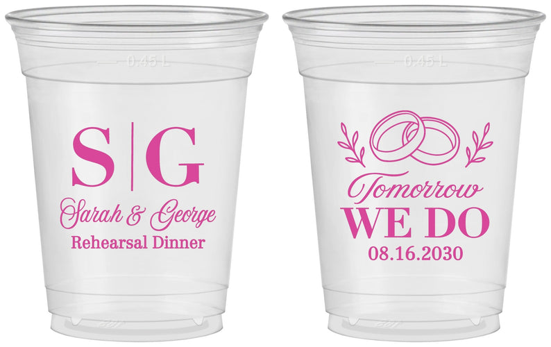 Custom Rehearsal Dinner 16 oz Soft Sided Clear Cups - Tomorrow We Do | 30003