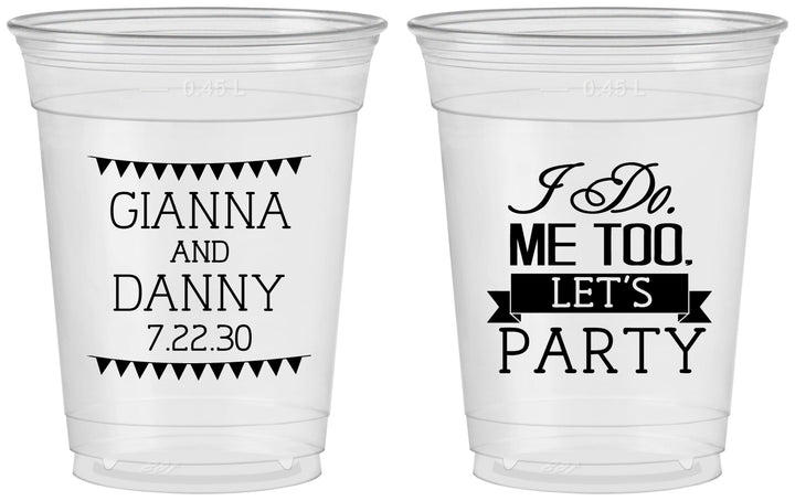 Custom Wedding 16 oz Soft Sided Clear Cups - I Do Me Too | 363