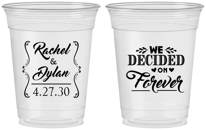 Custom Wedding 16 oz Soft Sided Clear Cups - We Decided On Forever | 386