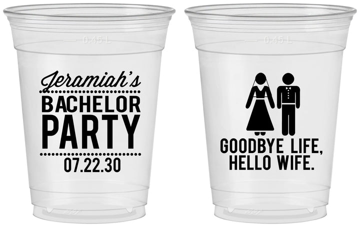 Custom Bachelor Party 16 oz Soft Sided Clear Cups - Goodbye Life Hello Wife | 40019