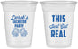 Custom Bachelor Party 16 oz Soft Sided Clear Cups - Just Got Real | 40024