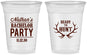 Custom Bachelor Party 16 oz Soft Sided Clear Cups - Ready To Hunt | 40044