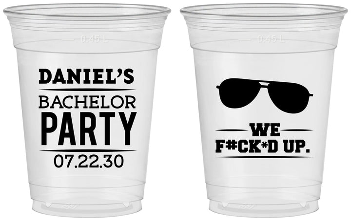 Custom Bachelor Party 16 oz Soft Sided Clear Cups - We Fucked Up | 40099