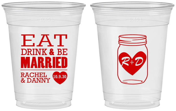 Custom Wedding 16 oz Soft Sided Clear Cups - Eat Drink Be Married | 417