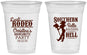 Custom Bachelorette 16 oz Soft Sided Clear Cups - Raising Hell Last Rodeo | 60042