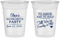 Custom Bachelorette 16 oz Soft Sided Clear Cups - To Have And To Hold | 60168
