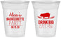 Custom Bachelorette 16 oz Soft Sided Clear Cups - Drink Big Eat Pig | 60169