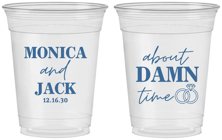 Custom Wedding 16 oz Soft Sided Clear Cups - About Damn Time | 809