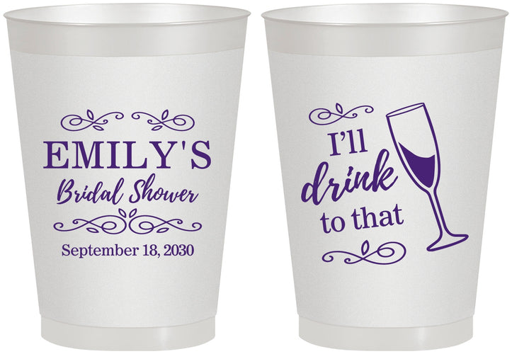 Personalized Bridal Shower 8 oz Frosted Cups - I'll Drink To The That | 100006