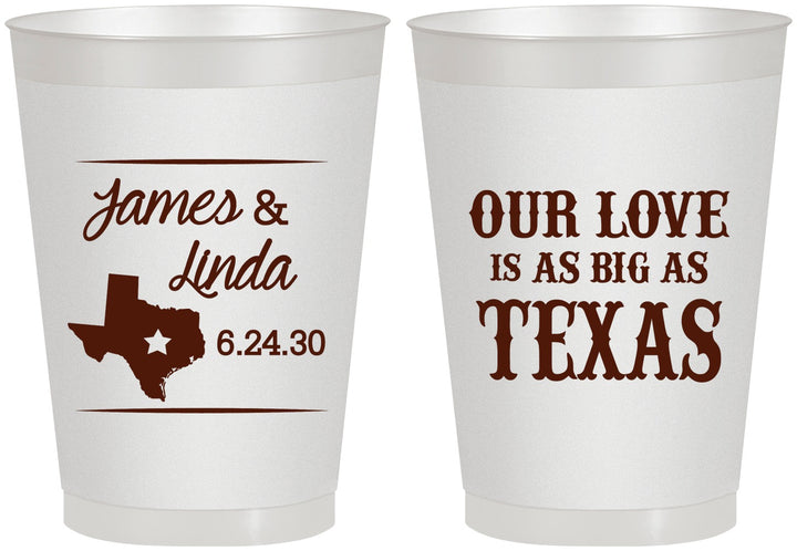 Personalized Wedding 8 oz Frosted Cups - Our Love Is As Big As Texas | 215
