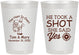 Personalized Wedding 8 oz Frosted Cups - He Took A Shot She Said Yes | 259