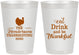 Personalized Thanksgiving 8 oz Frosted Cups - Eat Drink Thankful | 260036