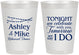 Personalized Rehearsal Dinner 8 oz Frosted Cups - Tonight Tomorrow I Do | 30004
