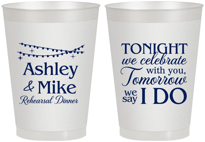 Personalized Rehearsal Dinner 8 oz Frosted Cups - Tonight Tomorrow I Do | 30004
