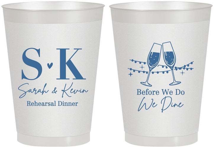Personalized Rehearsal Dinner 8 oz Frosted Cups - Before We Do We Dine | 30005